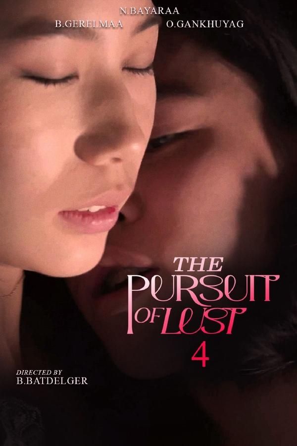 [18+] The Pursuit of Lust 4 (2025) Mongolian HDRip